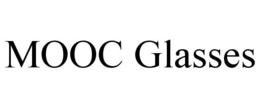 MOOC GLASSES trademark