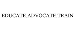 EDUCATE.ADVOCATE.TRAIN trademark