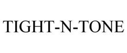 TIGHT-N-TONE trademark
