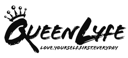 QUEENLYFE LOVE YOURSELF FIRST EVERYDAY trademark