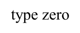 TYPE ZERO trademark