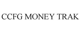 CCFG MONEY TRAK trademark