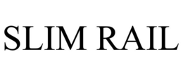 SLIM RAIL trademark