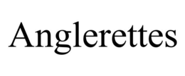 ANGLERETTES trademark