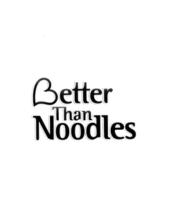 BETTER THAN NOODLES trademark