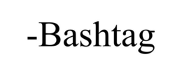 -BASHTAG trademark