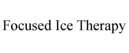 FOCUSED ICE THERAPY trademark