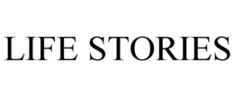 LIFE STORIES trademark