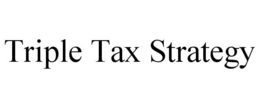 TRIPLE TAX STRATEGY trademark