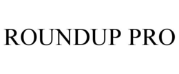 ROUNDUP PRO trademark