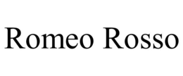 ROMEO ROSSO trademark