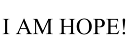I AM HOPE! trademark