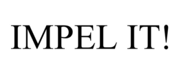 IMPEL IT! trademark