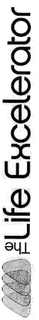 THE LIFE EXCELERATOR trademark