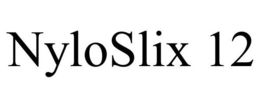 NYLOSLIX 12 trademark