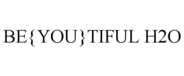 BE{YOU}TIFUL H2O trademark