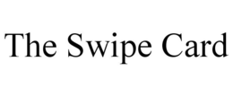 THE SWIPE CARD trademark