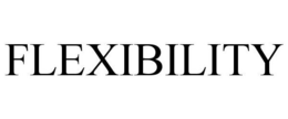 FLEXIBILITY trademark