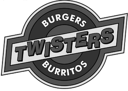 TWISTERS BURGERS BURRITOS trademark