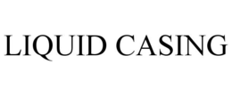 LIQUID CASING trademark