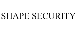 SHAPE SECURITY trademark