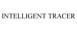 INTELLIGENT TRACER trademark