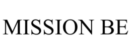 MISSION BE trademark