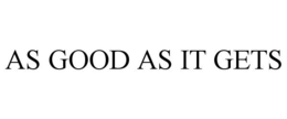 AS GOOD AS IT GETS trademark