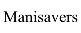 MANISAVERS trademark