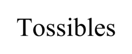TOSSIBLES trademark