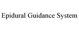 EPIDURAL GUIDANCE SYSTEM trademark