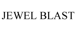 JEWEL BLAST trademark