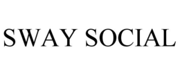 SWAY SOCIAL trademark