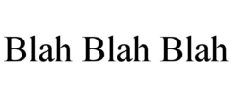 BLAH BLAH BLAH trademark