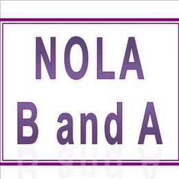 NOLA B AND A trademark