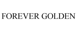 FOREVER GOLDEN trademark