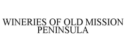 WINERIES OF OLD MISSION PENINSULA trademark