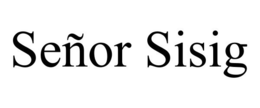 SEÑOR SISIG trademark