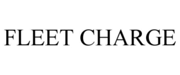 FLEET CHARGE trademark