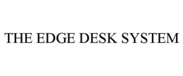 THE EDGE DESK SYSTEM trademark