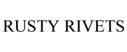 RUSTY RIVETS trademark