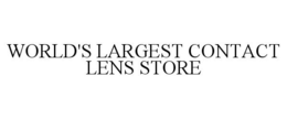 WORLD'S LARGEST CONTACT LENS STORE trademark