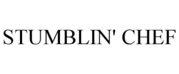 STUMBLIN' CHEF trademark