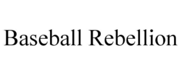 BASEBALL REBELLION trademark