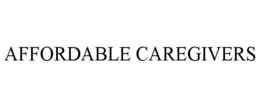 AFFORDABLE CAREGIVERS trademark