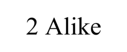 2 ALIKE trademark