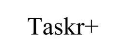 TASKR+ trademark