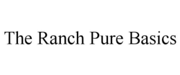 THE RANCH PURE BASICS trademark