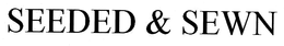 SEEDED & SEWN trademark