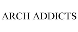 ARCH ADDICTS trademark